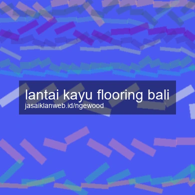 Lantai Kayu Flooring Bali