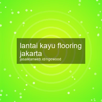 Lantai Kayu Flooring Jakarta