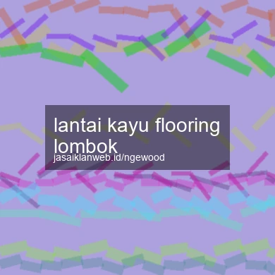Lantai Kayu Flooring Lombok