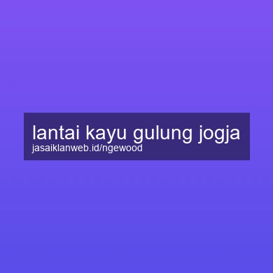 Lantai Kayu Gulung Jogja