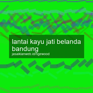 Lantai Kayu Jati Belanda Bandung