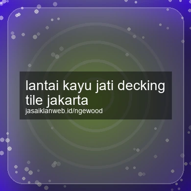 Lantai Kayu Jati Decking Tile Jakarta