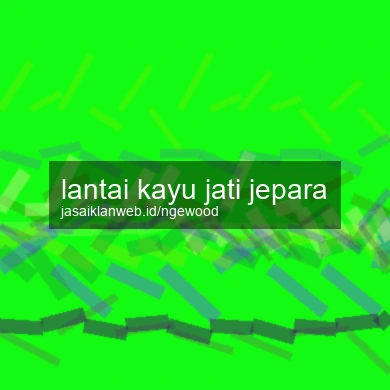 Lantai Kayu Jati Jepara