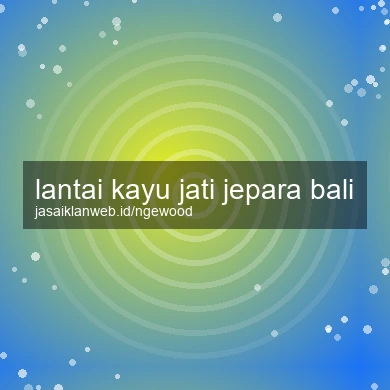 Lantai Kayu Jati Jepara Bali
