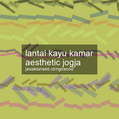 Lantai Kayu Kamar Aesthetic Jogja