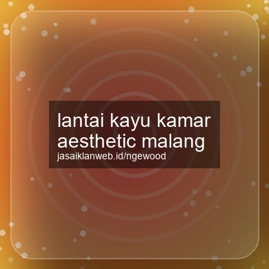 Lantai Kayu Kamar Aesthetic Malang