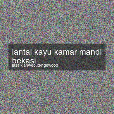 Lantai Kayu Kamar Mandi Bekasi