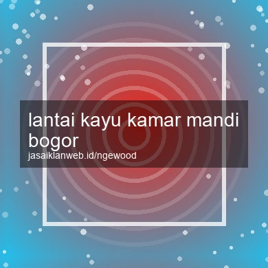 Lantai Kayu Kamar Mandi Bogor