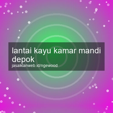 Lantai Kayu Kamar Mandi Depok