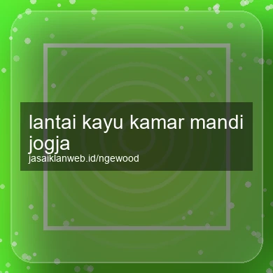 Lantai Kayu Kamar Mandi Jogja
