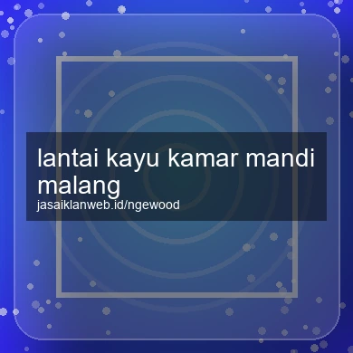 Lantai Kayu Kamar Mandi Malang