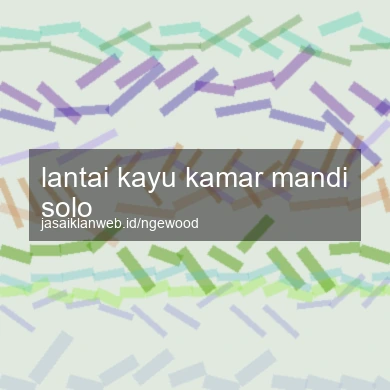Lantai Kayu Kamar Mandi Solo