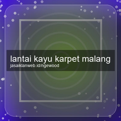 Lantai Kayu Karpet Malang