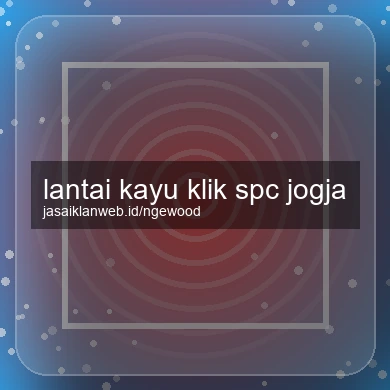Lantai Kayu Klik Spc Jogja