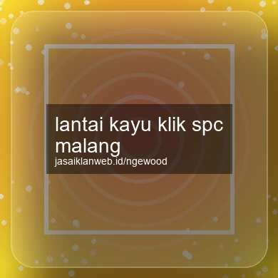 Lantai Kayu Klik Spc Malang