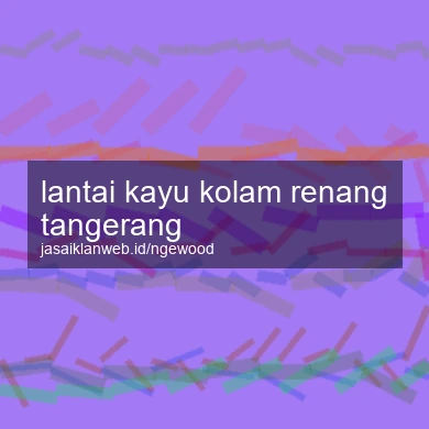 Lantai Kayu Kolam Renang Tangerang