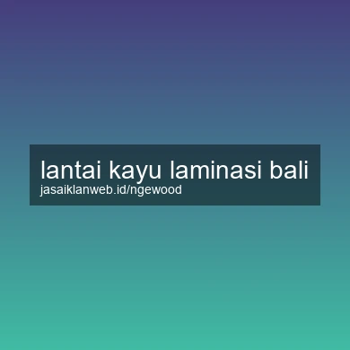 Lantai Kayu Laminasi Bali