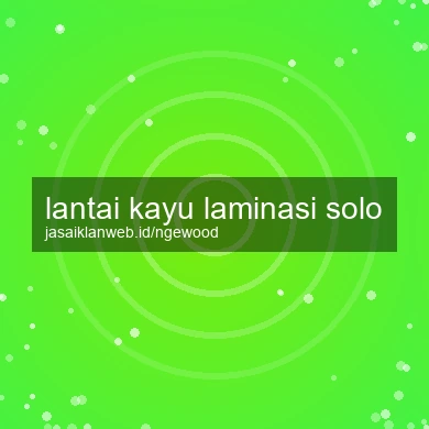 Lantai Kayu Laminasi Solo