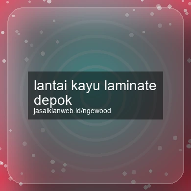 Lantai Kayu Laminate Depok