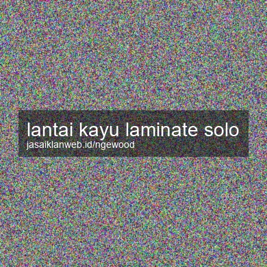Lantai Kayu Laminate Solo