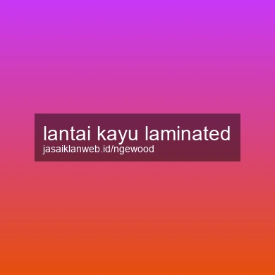 Lantai Kayu Laminated