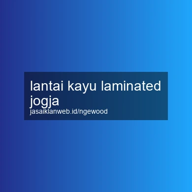 Lantai Kayu Laminated Jogja