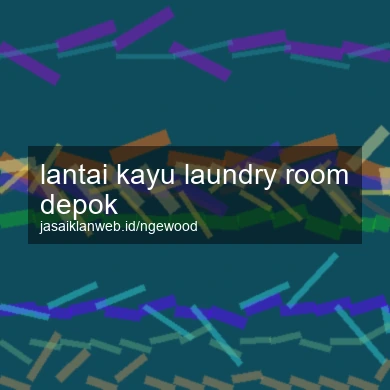 Lantai Kayu Laundry Room Depok