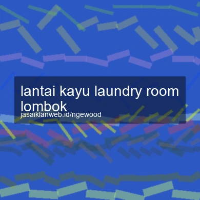 Lantai Kayu Laundry Room Lombok