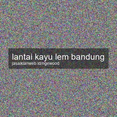 Lantai Kayu Lem Bandung