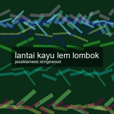 Lantai Kayu Lem Lombok