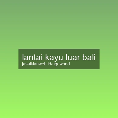 Lantai Kayu Luar Bali