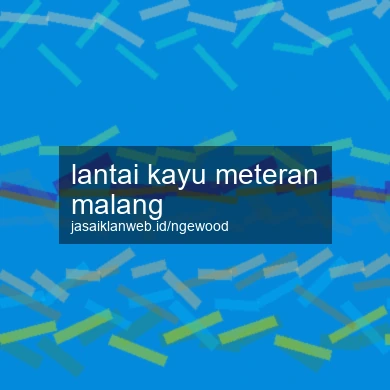 Lantai Kayu Meteran Malang