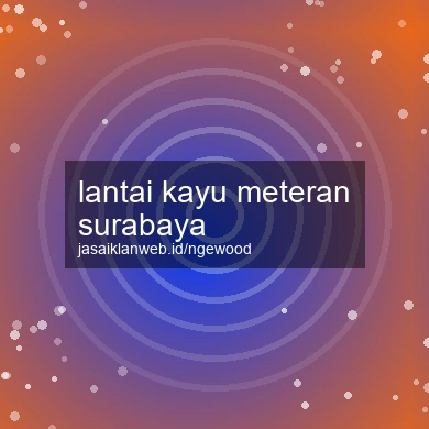 Lantai Kayu Meteran Surabaya