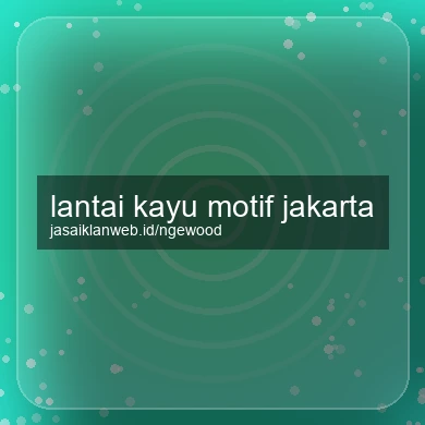 Lantai Kayu Motif Jakarta