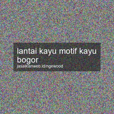 Lantai Kayu Motif Kayu Bogor