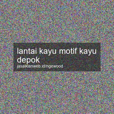 Lantai Kayu Motif Kayu Depok