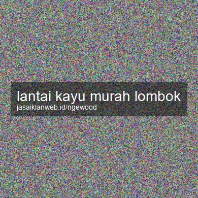 Lantai Kayu Murah Lombok