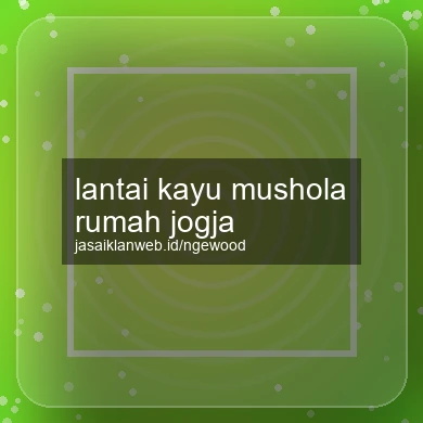 Lantai Kayu Mushola Rumah Jogja