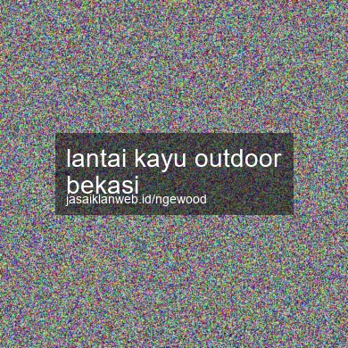 Lantai Kayu Outdoor Bekasi