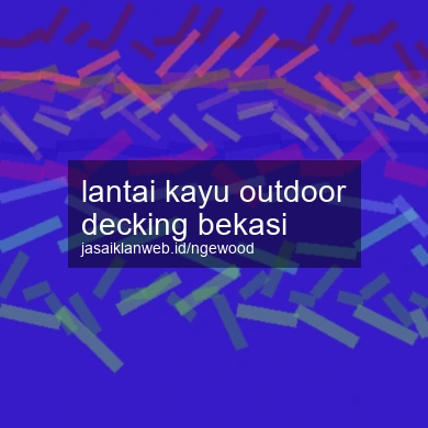 Lantai Kayu Outdoor Decking Bekasi
