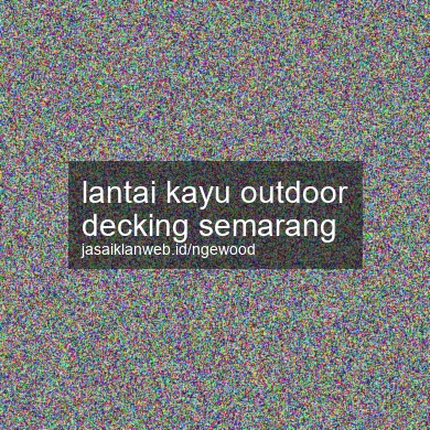 Lantai Kayu Outdoor Decking Semarang