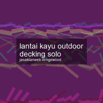 Lantai Kayu Outdoor Decking Solo