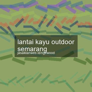Lantai Kayu Outdoor Semarang