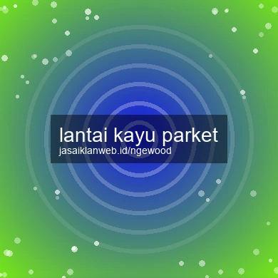 Lantai Kayu Parket