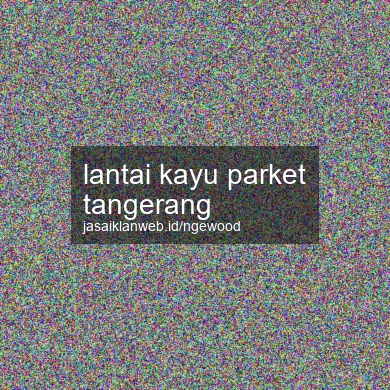 Lantai Kayu Parket Tangerang