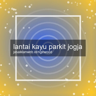 Lantai Kayu Parkit Jogja
