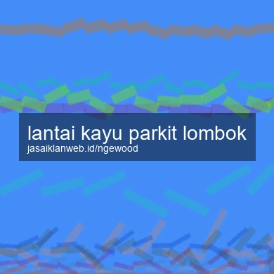 Lantai Kayu Parkit Lombok
