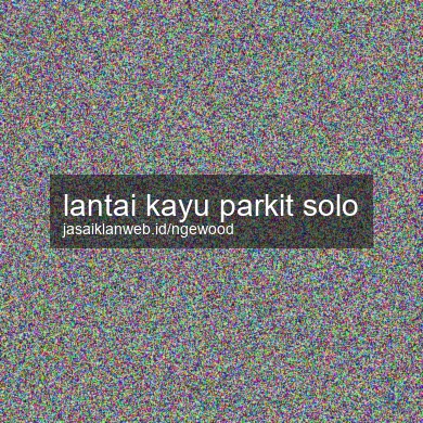 Lantai Kayu Parkit Solo