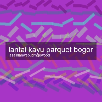 Lantai Kayu Parquet Bogor