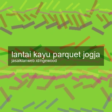 Lantai Kayu Parquet Jogja